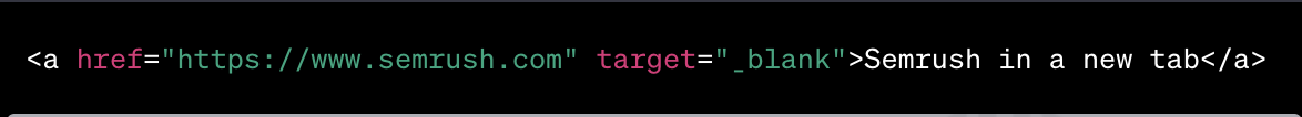 A basic example of a link to Semrush’s homepage with target specified