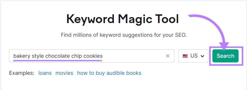 "bakery style chocolate chip cookies" entered into Keyword Magic Tool search bar