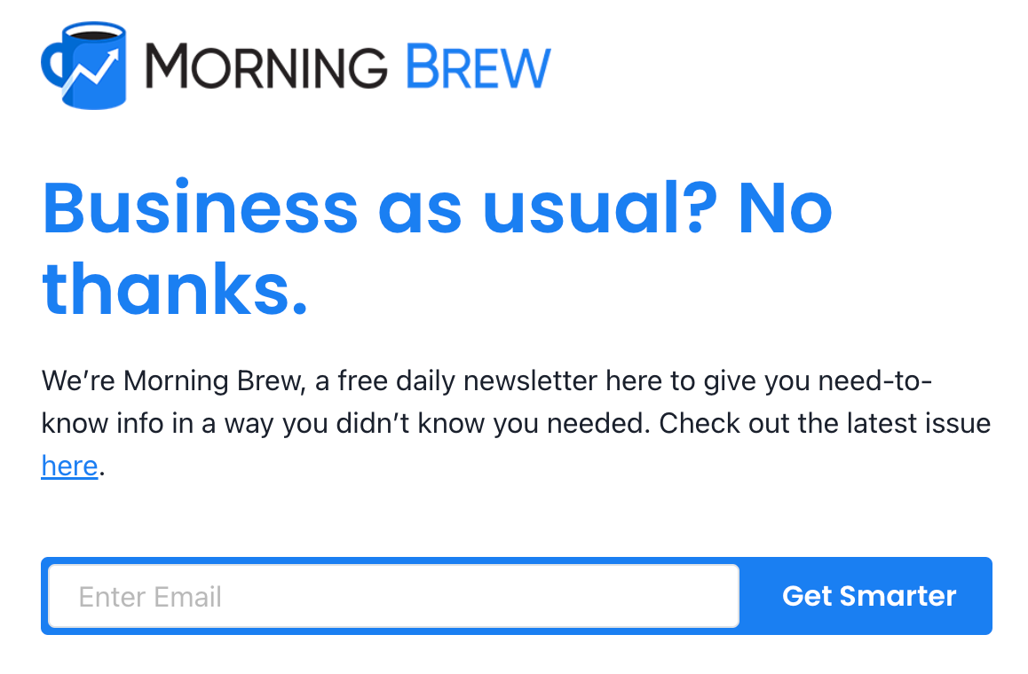 Morning Brew's signup page with "Business as usual? No thanks." copy