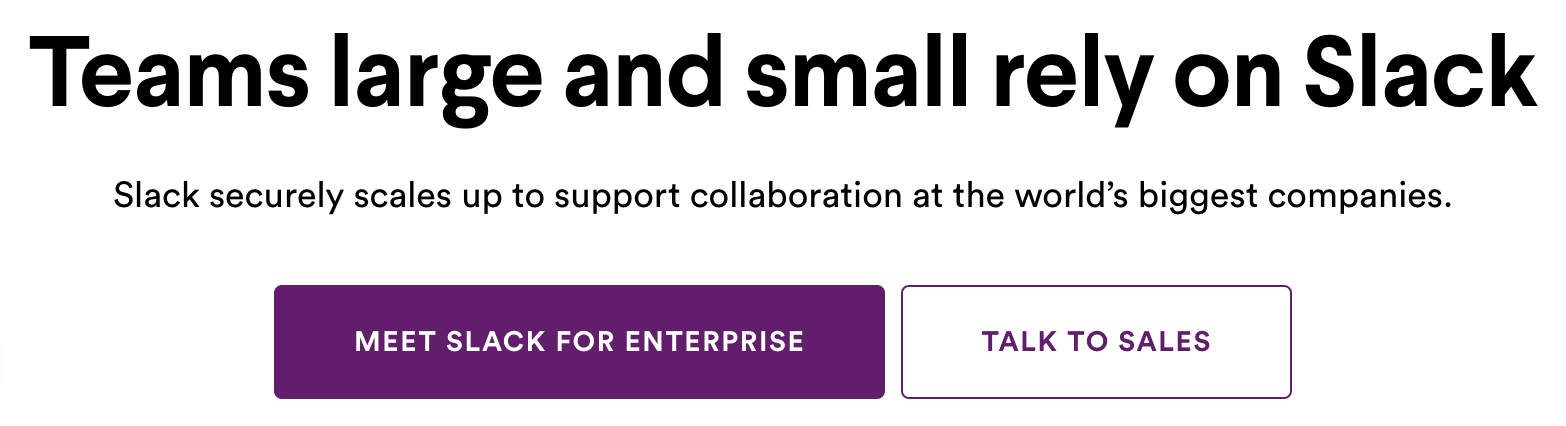 Slack's "Meet Slack for Enterprise” or “Talk to sales” CTAs