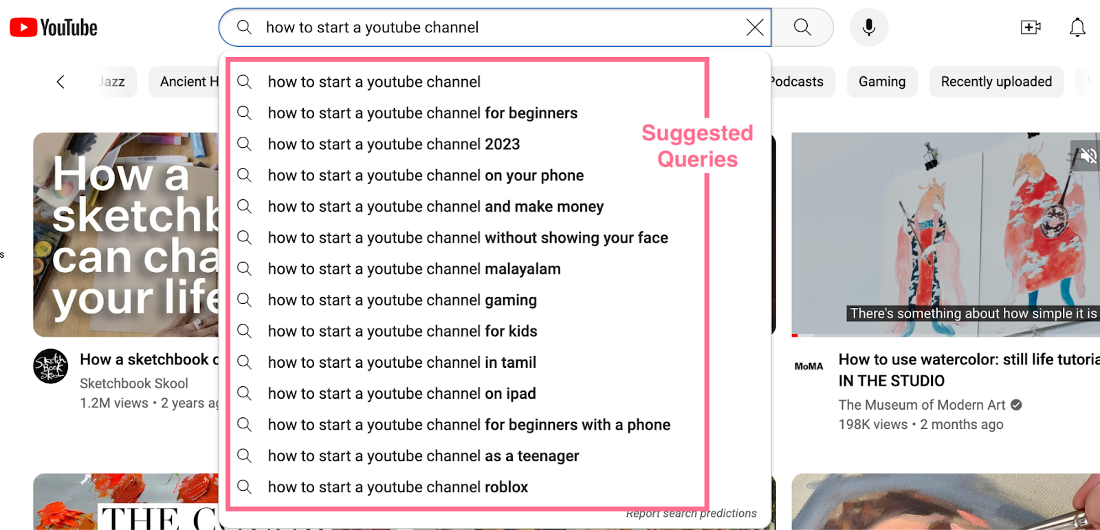 Suggested queries for “How to start a youtube channel” in YouTube search